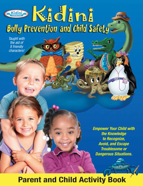 Kidini Bully Prevention Child Safety: Parent and Child Bully Prevention Child Safety Self Defense Escapes Activity Book